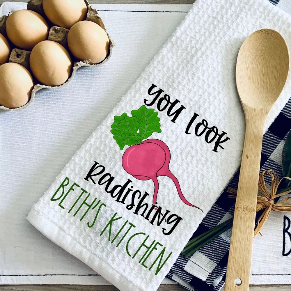 TEA TOWEL-YOU LOOK RADISHING-YOU LOOK RAVISHING PUN-FUNNY KITCHEN TOWEL-Per…